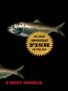 Most Important Fish in the Sea